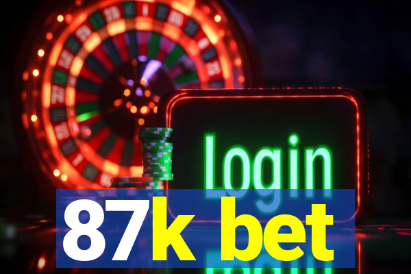 87k bet